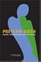 Preterm Birth: Causes, Consequences, and Prevention