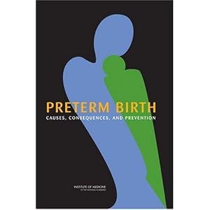 Click here to buy Preterm Birth: Causes, Consequences, and Prevention by Committee on Understanding Premature Birth and Assuring Healthy Outcomes, Richard E. Behrman, and Adrienne Stith Butler.