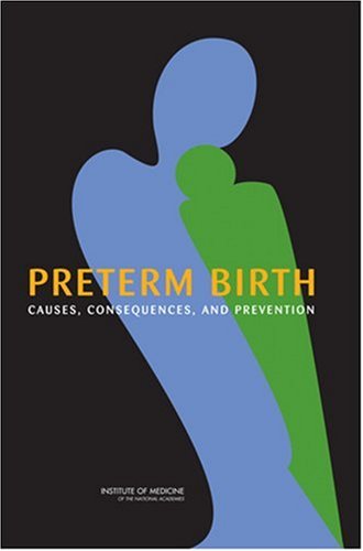 Preterm Birth: Causes, Consequences, and Prevention