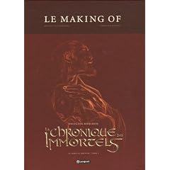 La Chronique des Immortels : Le Making of