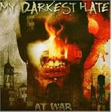 My Darkest Hate - At War