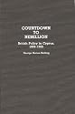 Countdown to Rebellion: British Policy in Cyprus, 1939-55 (Contributions in Comparative Colonial Studies)