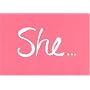 She...