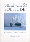 Silence & Solitude: Yellowstone's Winter Wilderness