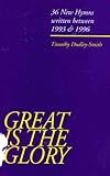 Great is the glory : thirty-six new hymns 1993-1996