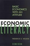 Economic Literacy: Basic Economics with an Attitude