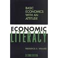 Economic Literacy: Basic Economics with an Attitude by Frederick S. Weaver