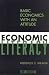 Economic Literacy: Basic Economics with an Attitude