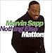 Marvin Sapp, Nothing Else Matters, 発売中