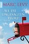 All die ungesagten Worte: Roman