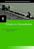 Nitrates In Groundwater: Selected Papers From The European ... (Iah Selected Papers, Volume 5, Iah-Sp5)