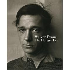 Walker Evans: The Hungry Eye