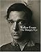 Walker Evans: The Hungry Eye
