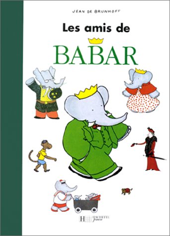 Babar hors collection : les amis de babar