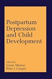 Postpartum Depression and Child Development