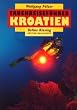 Tauchreisef�hrer, Bd.26, Kroatien