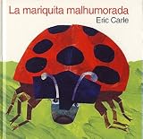 La Mariquita Malhumorada / Grouchy Ladybug (The Grouchy Ladybug) (Spanish Edition)