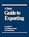 A Basic Guide to Exporting by U. s. Department of Commerce ISBN 0844233897