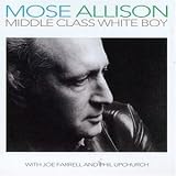 Revue Mose Allison  / Middle Class White Boy