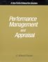 Performance Management and Appraisal: A How-To-Do-It Manual for Librarians (How-to-Do-It Manuals for Libraries, 132)