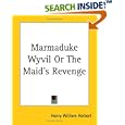 Marmaduke Wyvil Or The Maid's Revenge by  Henry William Herbert
