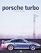 Porsche Turbo: The Full History