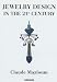 Jewelry Design in the 21st Century