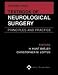 Textbook of Neurological Surgery: Principles and Practices (4 Volume Set)