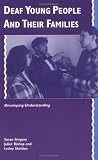 Deaf Young People and their Families: Developing Understanding