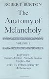 : The Anatomy of Melancholy: Volume I: Text (Oxford English Texts)