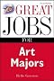 Great Jobs for Art Majors (Great Jobs For! Series)