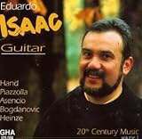 ｜Eduardo Issac Plays 20th Century Music, vol. 1