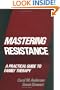 Mastering Resistance: A Practical Guide to Family Therapy