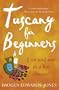 Tuscany for Beginners