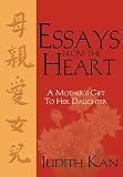 Essays From the Heart : A Mother's Gift to Her Daughter