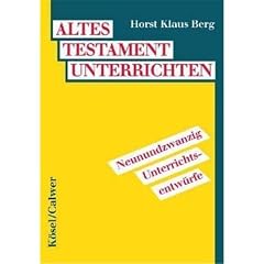 Handbuch des Biblischen Unterrichts: Altes Testament unterrichten: Neunundzwanzig Unterrichtsvorschl�ge: BD 3