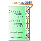Click here to buy Change Your DNA, Change Your Life! by  Ph.D. Robert V. Gerard.