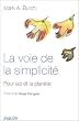 La voie de la simplicit�. Pour soi et la plan�te