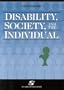 Disability, Society, and the Individual