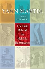 The Facts Behind the Helsinki Roccamatios by Yann Martel