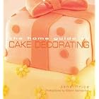 The Home Guide to Cake Decorating by  Jane Price
