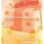 The Home Guide to Cake Decorating
