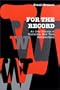 For the Record: An Oral History of Rochester, NY, Newsworkers (Communications and Media Studies, 6)