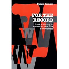 For the Record: An Oral History of Rochester, NY, Newsworkers (Communications and Media Studies, 6)