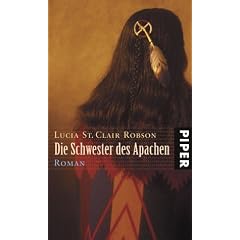 Die Schwester des Apachen: Roman