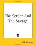 The Settler And The Savage
