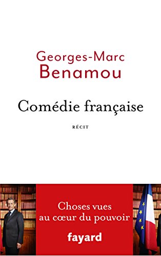 Comédie française : Choses vues au coeur du pouvoir (Documents) Comédie française : Choses vues au coeur du pouvoir (Documents)