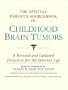 The Official Parent's Sourcebook on Childhood Brain Tumors: A Revised and Updated Directory for the Internet Age