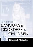 Assessment of Childhood Language Disorders