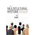 The Multicultural Mystique (The Liberal Case Against Diversity) (Hardcover)